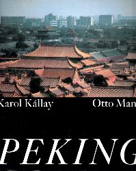 Mann, Otto;  Peking es fotografierte Karol Kllay 