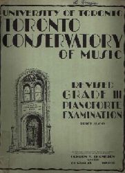 University of Toronto:  Revised Grade III Pianoforte Examination Toronto Conservatory of Musik 