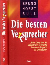 Bull, Bruno Horst;  Die schnsten Versprecher 