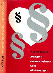Hirsch, Rudolf;  Aus dem Gerichtsalltag - Zeuge in neuen Liebes- und Ehesachen 