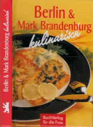 Boldt, Klaus-Jrgen;  Berlin und Mark Brandenburg kulinarisch 