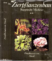 Rupprecht, Helmut und Eckart Miessner;  Zierpflanzen - Zierpflanzen von A bis Z Mit 96 Farbbildern und 138 Zeichnungen im Text 