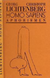 Lichtenberg, Georg Christoph;  Homo Sapiens - Aphorismen Illustriert von Rolf F. Mller 