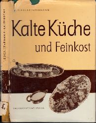 Fiedler, Horst und Kurt Sparmann;  Kalte Kche und Feinkost Mit 192 Bildern 