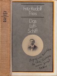 Fries, Fritz Rudolf;  Das Luft-Schiff - Biografische Nachlässe zu den Fantasien meines Großvaters 