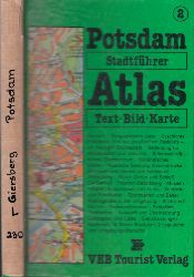 Giersberg, Hans- Joachim und Hartmut Knitter;  Potsdam Stadtfhrer Atlas Text- Bild- Karte 