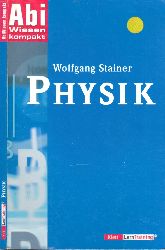 Stainer, Wolfgang;  AbiWissen kompakt Physik 