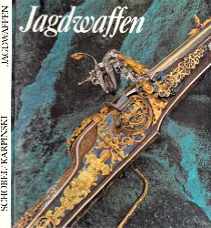 Schbel, Johannes;  Jagdwaffen und Jagdgert des historischen Museums zu Dresden Aufnahmen von Jrgen Karpinski 