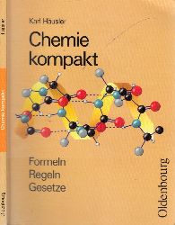 Häusler, Karl;  Chemie kompakt: Formeln - Regeln - Gesetze 
