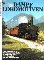 Temming, Rolf L.;  Dampflokomotiven - Eine Geschichte der Dampfeisenbahn in Wort und Bild, eine Epoche, die nie wiederkehrt 