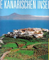Plassmann, Walter;  Die Kanarischen Inseln - sehen und erleben Fotografiert Emanuel Gronau 