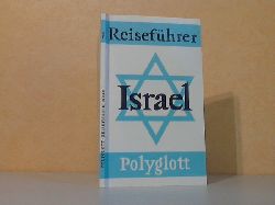 Sailer, Gerhard und Hans A. Bloss;  Polyglott-Reisefhrer Israel Mit 46 Illustrationen sowie 40 Karten und Plnen 