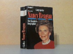 Kelley, Kitty;  Nancy Reagan - Die Skandalbiographie 