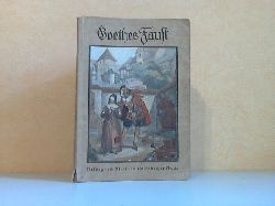 Strecker, Karl;  Goethes Faust - Ein Buch der Einführung und Einfühlung mit 40 Abbildungen und einem farbigen Umschlagbild 
