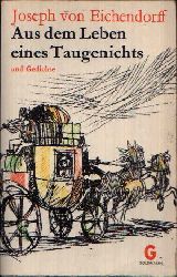 von Eichendorff, Joseph:  Aus dem Leben eines Taugenichts und Gedichte Goldmanns Gelbe Taschenbcher Band 428 