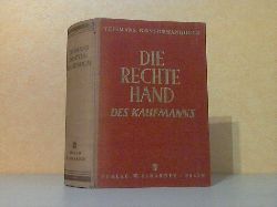 Autorengruppe;  Die rechte Hand des Kaufmanns - Teismans Kontorhandbuch 