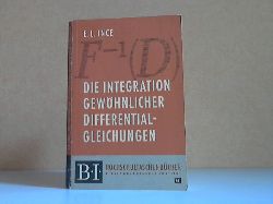 Ince, E. L.;  Die Integration gewhnlicher Differentialgleichungen Hochschultaschenbcher 67 