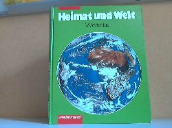Autorengruppe;  Heimat und Welt, Weltatlas - Ausgabe fr Berlin, Brandenburg, Mecklenburg-Vorpommern, Sachsen, Sachsen-Anhalt, Thringen 