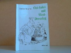 Kusche, Lothar;  Ost-Salat mit West-Dressing Karikaturen: Wolfgang Schubert 