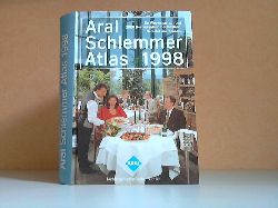 Autorengruppe;  Aral Schlemmer Atlas 1998 - Ein Wegweiser zu rund 2000 Restaurants in Deutschland. Getestet und benotet 