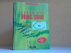 Berger, Karola;  Leben mit Feng Shui - Bewusstes Leben 