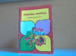 Ernährungsberatung Nestle Deutschland AG (Herausgeber);  Diabetes mellitus - Vollwertig Essen und Trinken, anzuwenden für die gesamte Familie 