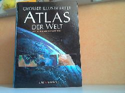 Autorengruppe;  Grosser illustrierter Atlas der Welt, mit geografischem Lexikon 