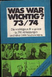 o. Angabe:  was war wichtig? 73 / 74 Meyers Jahreslexikon 1973/ 74.  1.7.1973 bis 30.6.1974 