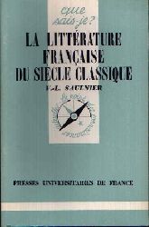 Saulnier, V.L.:  La littrature francaise du sicle classique 