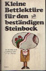 Steiner, Katharina;  Kleine Bettlektüre für den beständigen Steinbock Geschichten und Geschicke unter seinem Zeichen 