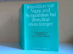 Nolte, Dietrich und Arnhild Lichterfeld;  Interaktion von Vagus und Sympathikus bei Bronchialerkrankungen Mit 96 Abbildungen 
