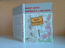 Lach, Josef;  Fnf Drfer - eine Stadt: RODGAU. Die Siedlungsentwicklung im Mittleren Rodgau von 1945 bis 2010 