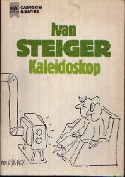 Steiger, Ivan:  Kaleidoskop 