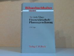 Eichholz, Reinhold E. und Hans-Jrgen Kluge;  Bilanzbuchhaltung Band 6: Finanzwirtschaft/ Planungsrechnung 