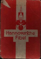 Lehrverein Hannover e.V. (herausgegeben):  Hannoversche Fibel Ausgabe A 