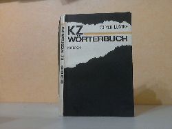 Lustig, Oliver, Hedi Hauser und Walter Weidle;  KZ-Wrterbuch. Ehemaliger Hftling Nr. 112398 Kriterion 