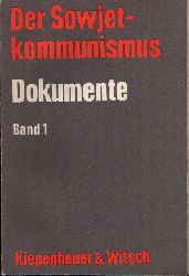 Lieber, Hans-Joachim und Karl-Heinz Ruffmann;  Der Sowjetkommunismus Dokumente Band 1 +2 Band 1: Die politisch-ideologischen Konzeptionen - Band 2: Die Ideologie in Aktion 