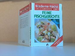 Boss-Teichmann, Claudia;  Feine Fischgerichte- Moderne Kche Neue Rezeptideen mit Pfiff 
