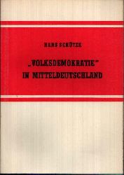 Schtze, Hans:  `Volksdemokratie ` in Mitteldeutschland 