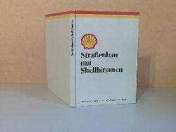 Beecken, G., K.-H. Gsfeldt W. Hennig u. a.;  Straenbau mit Shellbitumen 