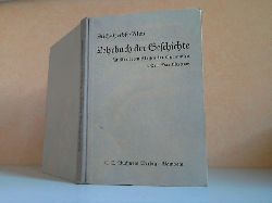 Stich, Hans, Rudolf Herbst Alfred Klotz u. a.;  Lehrbuch der Geschichte fr die oberen Klassen der Gymnasien 