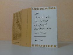 Trger, Claus und Frauke Schaefer;  Die Franzsische Revolution im Spiegel der deutschen Literatur - Reclams Universal-Bibliothek Band 597 