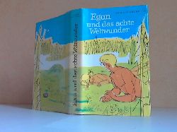 Wohlgemuth, Joachim;  Egon und das achte Weltwunder Illustrationen von Karl Fischer 