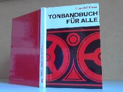Monse, Hanns Rolf;  Tonbandbuch fr alle Mit Illustrationen v. E. Herfurth und 104 Bildern 