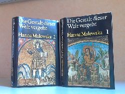 Malewska, Hanna;  Die Gestalt dieser Welt vergeht. Historischer Roman. Erster und Zweiter Teil 2 Bcher 