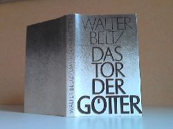 Beltz, Walter;  Das Tor der Gtter. Altvorderasiatische Mythologie 