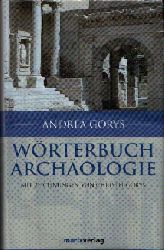 Gorys, Andrea:  Wörterbuch der Archäologie mit Zeichnungen von Christel Gorys 