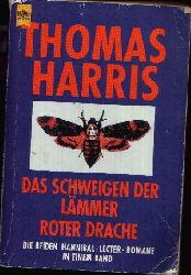 Harris, Thomas;  Roter Drache; Das Schweigen der Lämmer Die beiden Hannibal-Lector-Romane in einem Band 