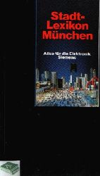von Quadt, C.F. und Otmar Weber:  Stadt-Lexikon Mnchen 1986/87 Ein praktisches Handbuch fr jeden Mnchner Brger und alle Besucher unserer Stadt. 