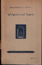 Goethe, Johann Wolfgang:  Iphigenie auf Tauris Ein Schauspiel. 